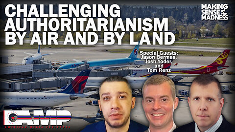Challenging Authoritarianism By Air and By Land with Josh Yoder and Tom Renz