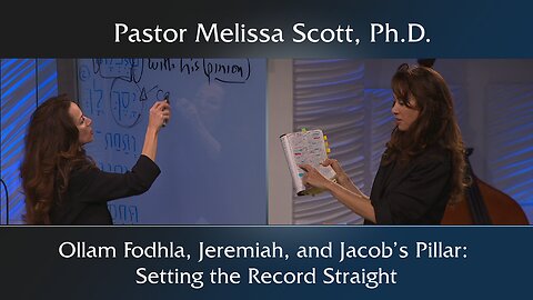 Ollam Fodhla, Jeremiah, and Jacob’s Pillar: Setting the Record Straight – God’s Hand in History #26