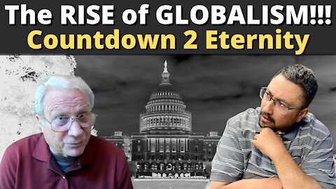 The END TIMES rise of GLOBALISM!!!