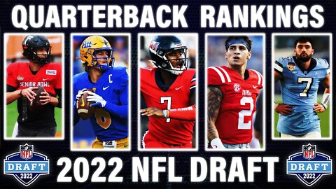 Top QUARTERBACKS in The 2022 NFL Draft