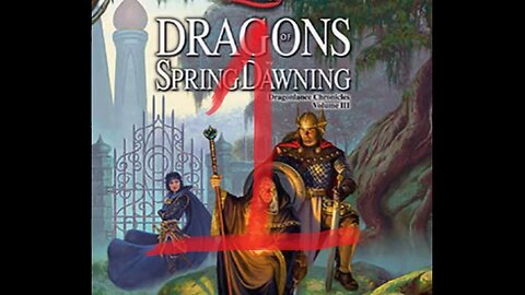 Dragonlance, Chronicles, Volume 3, Dragons Of Spring Dawning