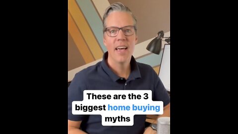 3 Biggest Home Buying Myths