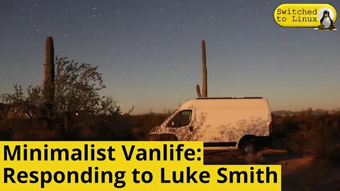 Minimalist Vanlife: Is Luke Smith Right?