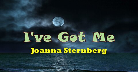 I Ve Got Me by Joanaa Sternberg I Lyrics Video I Melody Moods Lyrics I HD