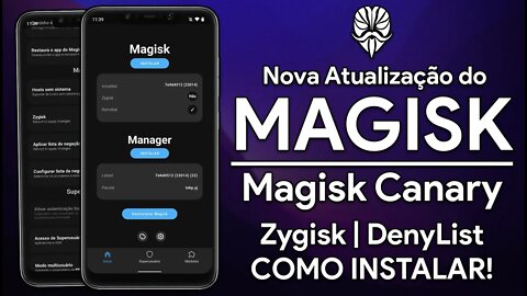 NOVO MAGISK CANARY COM DESIGN MATERIAL YOU! | ZYGISK E DENY LIST + COMO INSTALAR O MAGISK