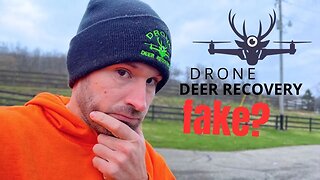 is Drone Deer Recovery fake?
