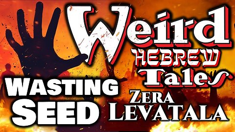Weird Hebrew Tales - Wasting Seed