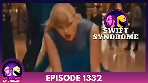 Episode 1332: Swift Syndrome