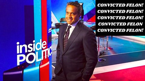 CNN's Manu Raju Loves Repeating "Convicted Felon" as Lawfare FAILS