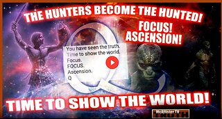 ASCENSION! FOCUS! MED BEDS! 5D! BLOOD HARVESTING! NO TAXES! HUNTER BECOMES HUNTED!