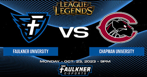 League of Legends- Faulkner vs. Chapman University (10/23/2023)