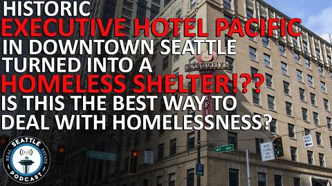 A Hotel for Homeless People Opens in Downtown Seattle Today | Seattle Real Estate Podcast