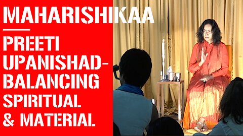 Maharishikaa | Spiritual and Material - the balance | Preeti Upanishad
