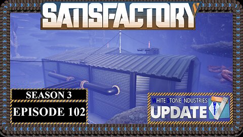 Modded | Satisfactory U7 | S3 Episode 102