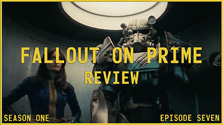 Fallout TV Series Review - Season 1 - Episode 7