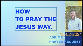 How to pray the Jesus way II Ask me DosimpleTV