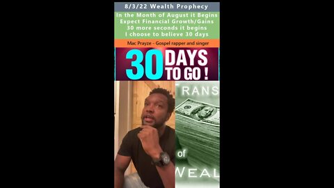 Wealth Transfer in 30 days? - Mac Prayze 8/3/22
