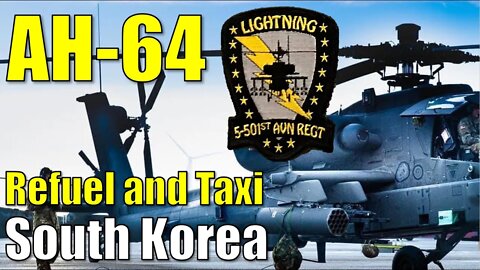 AH-64 ● 5-501st Lightning Battalion ● Hot Refuel and Taxi at H401 Camp Eagle, Korea ● 1994