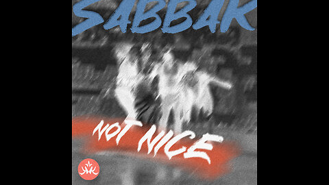 SABBAK - Not Nice (Prod. SABBAK)