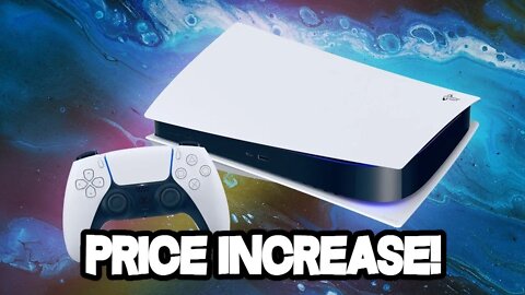 PlayStation 5 Prices Increasing!