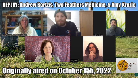 REPLAY/The Talking Stick Show - Andrew Bartzis, Two Feathers Medicine, & Amy Kruzic (Aired 10/15/22)