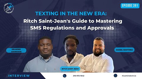 Ep 391: Texting in the New Era Ritch Saint Jean's Guide to Mastering SMS Regulations and Approvals