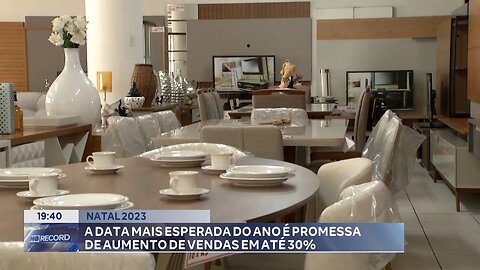 Natal 2023: A Data mais Esperada do Ano é Promessa de Aumento de Vendas em até 30%