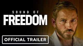 SOUND OF FREEDOM Official Trailer (2023)