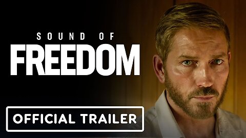 SOUND OF FREEDOM Official Trailer (2023)