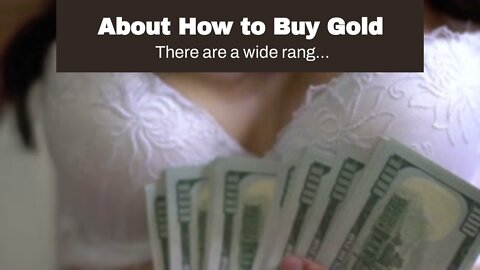 About How to Buy Gold