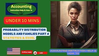 Probability Distribution Models and Families Part 4 Statistics & Excel