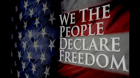 We The People Declare Freedom