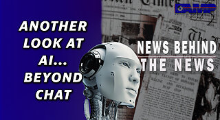 Another look at AI… Beyond Chat | NEWS BEHIND THE NEWS April 14th, 2023