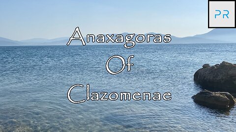 The Presocratics: Anaxagoras