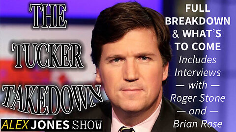 Alex Jones Gives us the Full Breakdown of Tucker’s “Takedown” (Which is Just Transcendence Beyond 3D) and His Future + Roger Stone, and Brian Rose of “London Real” Weigh in on Tucker and “Censorship”…