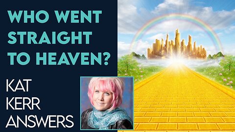 Kat Kerr: Who Skipped Paradise and Went Straight to Heaven? | Oct 19 2022