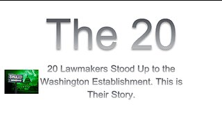 20 Lawmakers Stood Up to the Washington SWAMP Establishment. This is Their Story. 10 min