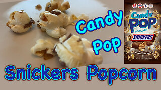 CandyPop Snickers Popcorn Review