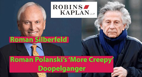 Attorney Roman Silberfeld, Robins Kaplan: Roman Polanski's 'More Creepy' Doppelgänger
