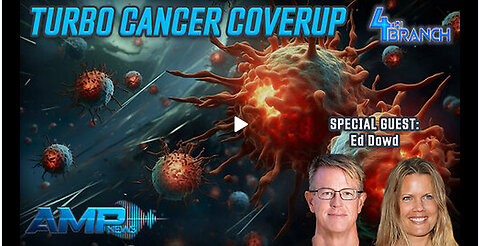 Turbo Cancer Coverup with Ed Dowd | 4th Branch Ep. 31