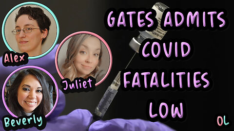 Occasional Levity LIVE! Bill Gates Admits Covid Deaths Low | IQfy's Viral Article: Unvaxxed to Blame