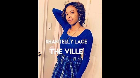 Shantelly Lace - The Ville