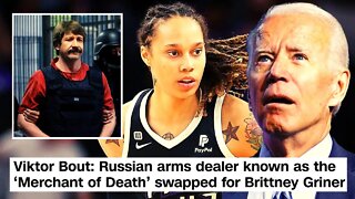 Joe Biden Trades NOTORIOUS Arms Dealer Back To Russia To Free Woke WNBA Star Brittney Griner