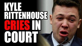 Kyle Rittenhouse CRIES in Court