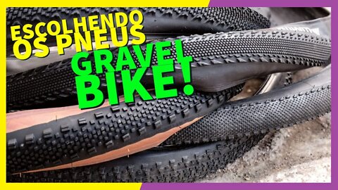 Como escolher os pneus de gravel bike ou mtb? Entenda!