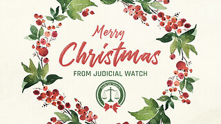 Merry Christmas from Judicial Watch!