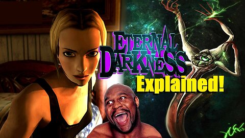 EmptyHero Explains Eternal Darkness