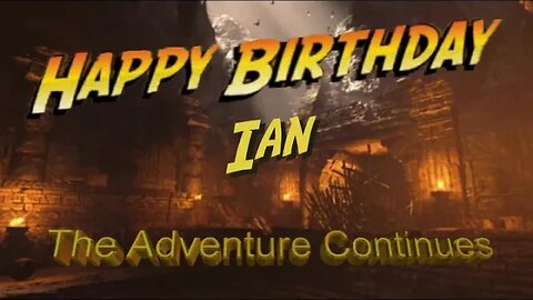 Happy birthday Ian! Indiana Jones Style!