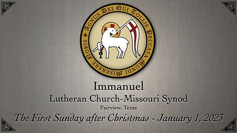 Service - First Sunday after Christmas - January 1, 2023