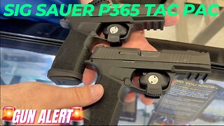 Sig Sauer P365 Tac Pac & P365 X-MACRO 9MM | Quick Review